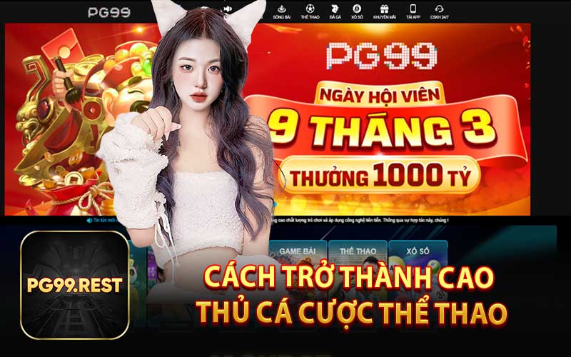 Cách trở thanh cao thủ cá cược thể thao