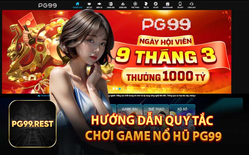 Hướng Dẫn Quy Tắc Chơi Game Nổ Hũ PG99