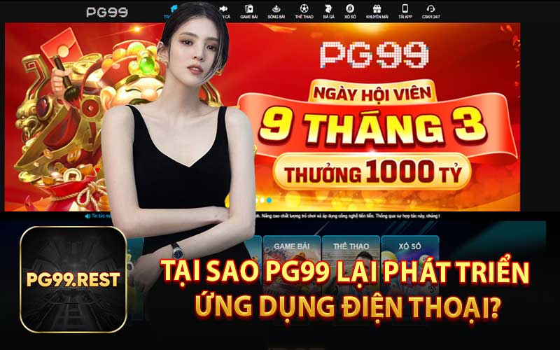 Tại Sao PG99 Lại Phát Triển Ứng Dụng Điện Thoại?