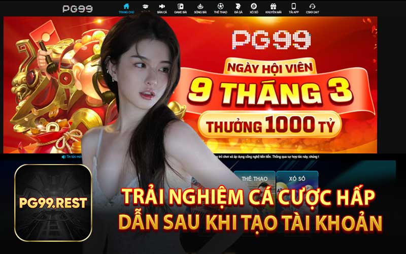 Trải Nghiệm Cá Cược Hấp Dẫn Sau Khi Tạo Tài Khoản