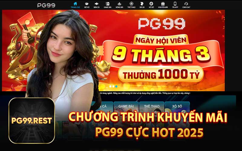 Chương Trình Khuyến Mãi PG99 Cực Hot 2025