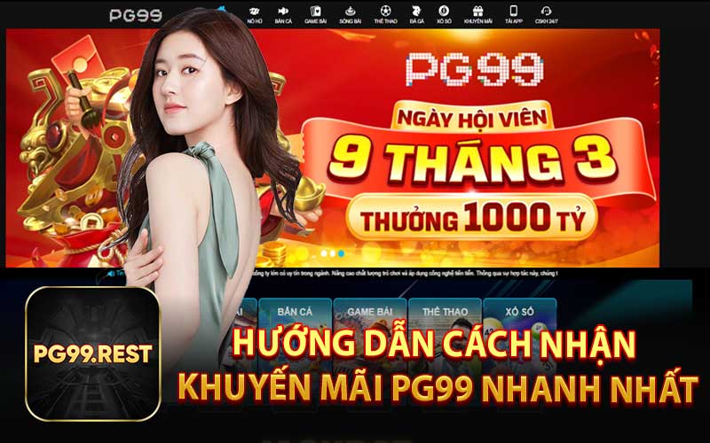 Hướng Dẫn Cách Nhận Khuyến Mãi PG99 Nhanh Nhất