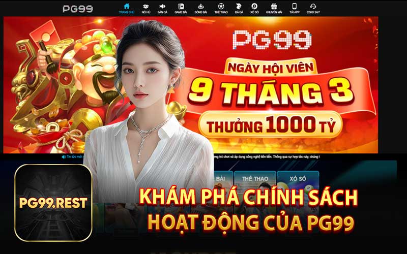 Khám Phá Chính Sách Hoạt Động Của PG99