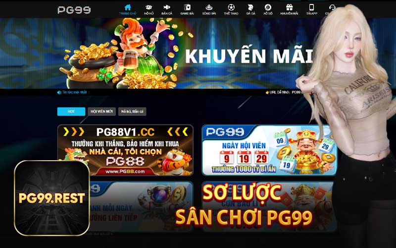 Sơ Lược Sân Chơi PG99